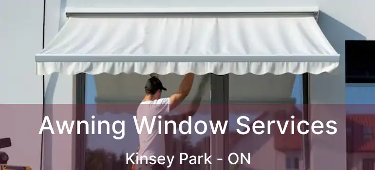 Awning Window Services Kinsey Park - ON