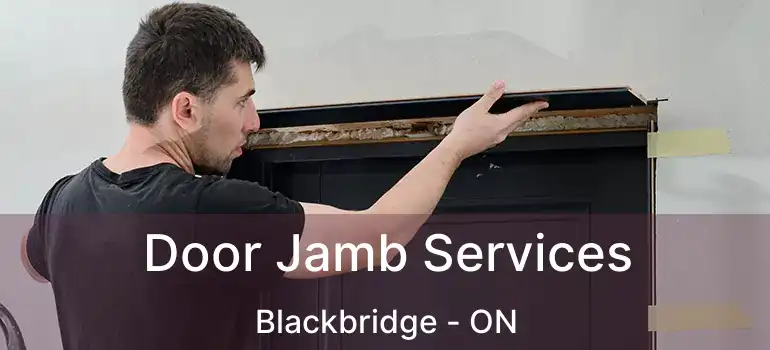  Door Jamb Services Blackbridge - ON