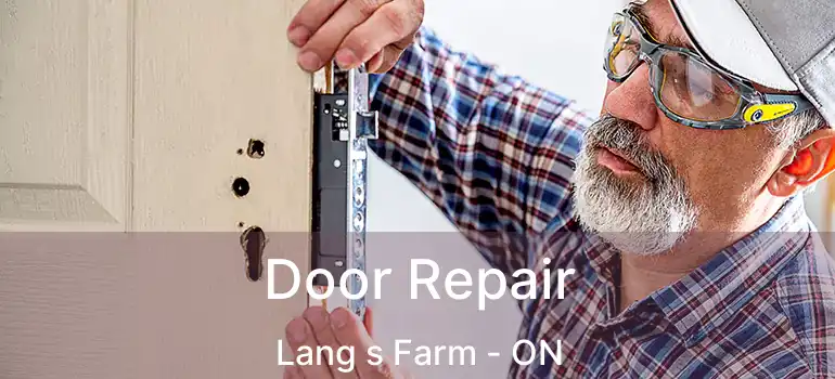  Door Repair Lang s Farm - ON