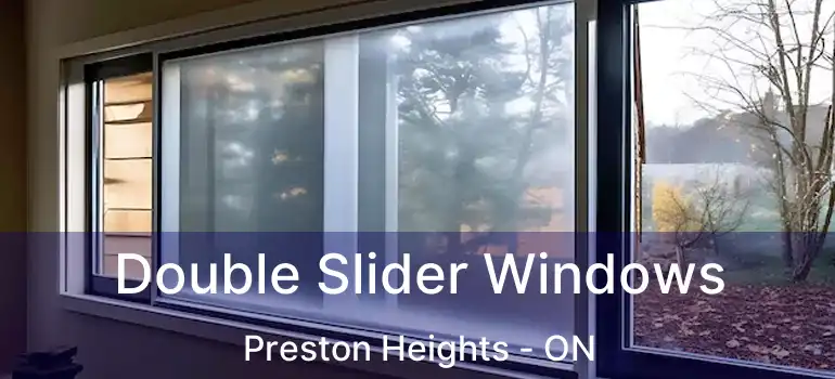 Double Slider Windows Preston Heights - ON