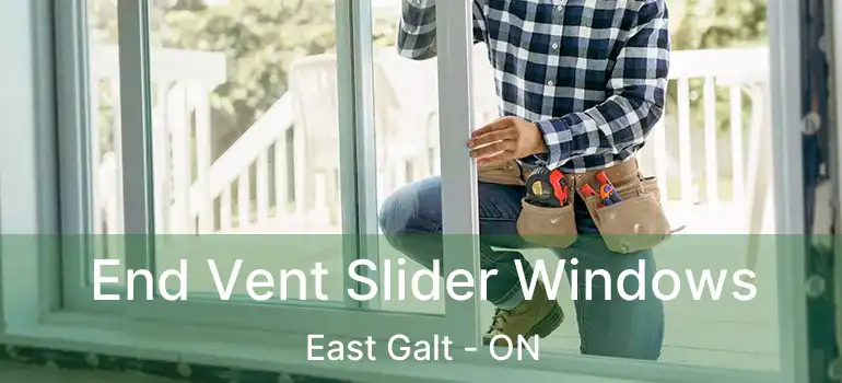  End Vent Slider Windows East Galt - ON
