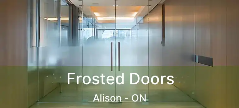  Frosted Doors Alison - ON