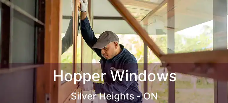  Hopper Windows Silver Heights - ON