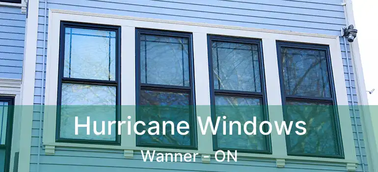 Hurricane Windows Wanner - ON