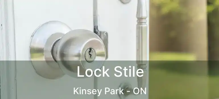 Lock Stile Kinsey Park - ON