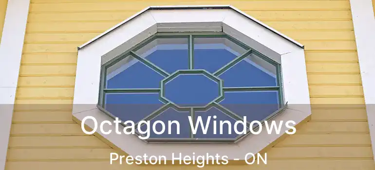  Octagon Windows Preston Heights - ON