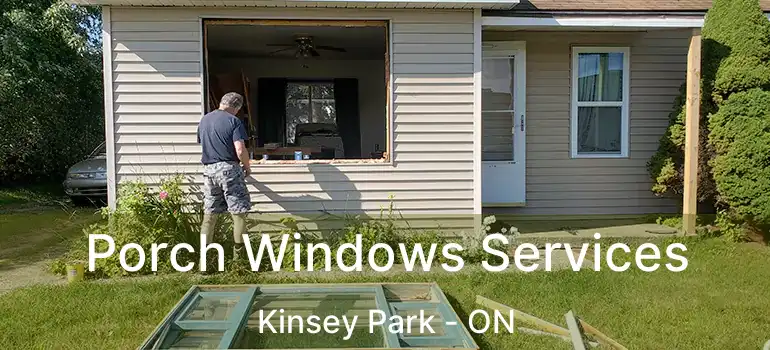 Porch Windows Services Kinsey Park - ON