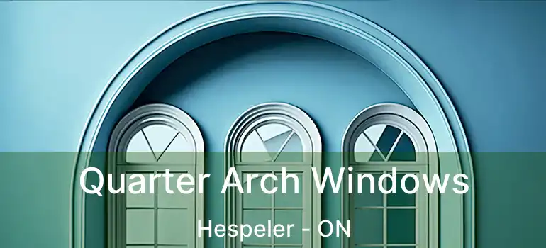 Quarter Arch Windows Hespeler - ON