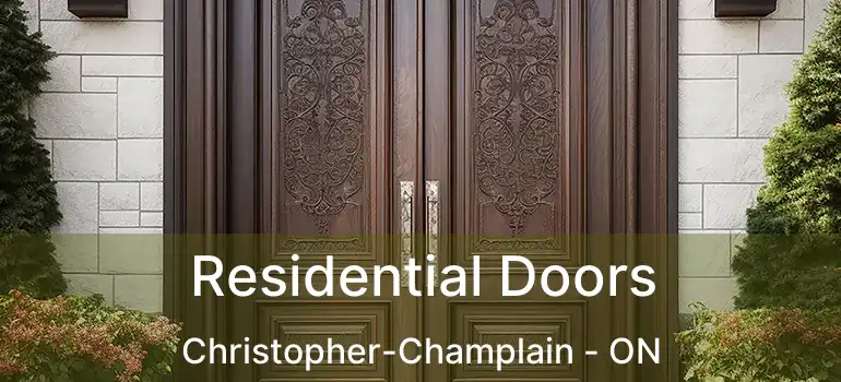  Residential Doors Christopher-Champlain - ON