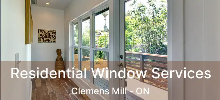  Residential Window Services Clemens Mill - ON