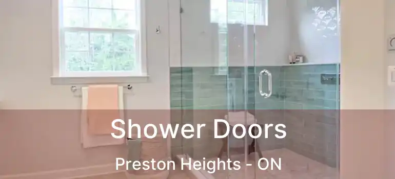  Shower Doors Preston Heights - ON