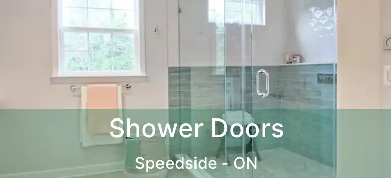  Shower Doors Speedside - ON