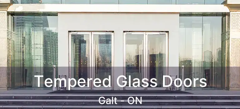  Tempered Glass Doors Galt - ON