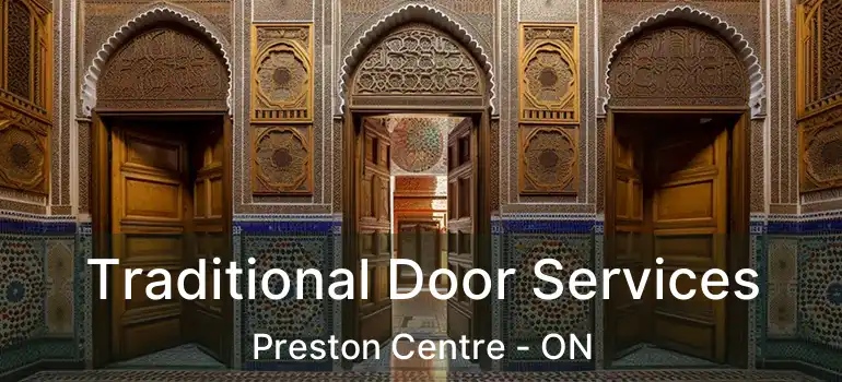 Traditional Door Services Preston Centre - ON
