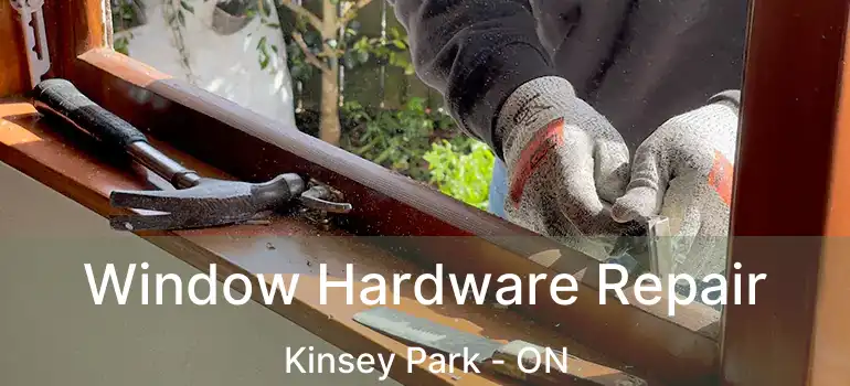 Window Hardware Repair Kinsey Park - ON
