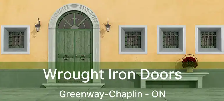  Wrought Iron Doors Greenway-Chaplin - ON